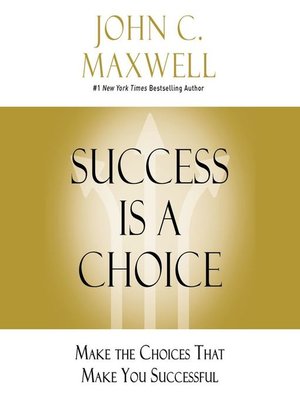 cover image of Success Is a Choice